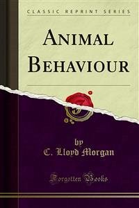 Animal Behaviour (eBook, PDF) - Lloyd Morgan, C.