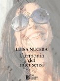 L'armonia dei miei sensi (eBook, ePUB)