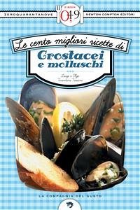 Le cento migliori ricette di crostacei e molluschi (eBook, ePUB) - e Olga Tarentini Troiani, Luigi