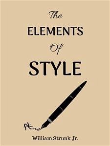 The Elements of Style (eBook, ePUB) - Strunk Jr., William