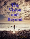 The Vision and Beyond (eBook, ePUB)