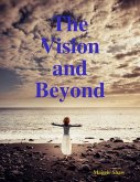 The Vision and Beyond (eBook, ePUB) The Vision and Beyond (eBook, ePUB)