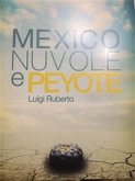 Mexico nuvole e peyote (eBook, ePUB)