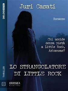 Lo strangolatore di Little Rock (eBook, ePUB) - Casati, Juri