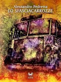 Lo sfasciacarrozze (eBook, ePUB)