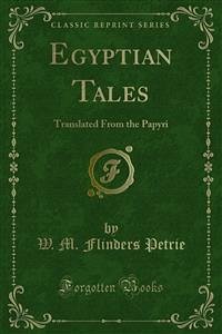 Egyptian Tales (eBook, PDF) - M. Flinders Petrie, W.