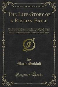 The Life-Story of a Russian Exile (eBook, PDF) - Sukloff, Marie