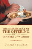 The Importance of the Offering in the Ministry of Worship (eBook, ePUB)