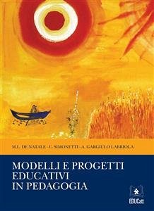 Modelli e progetti educativi in pedagogia (eBook, ePUB) - G. Labriola, A.; L. De Natale, M.; Simonetti, C.