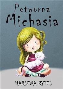Potworna Michasia (eBook, ePUB) - Rytel, Marlena