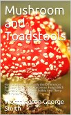 Mushroom and Toadstools / How to Distinguish Easily the Differences between Edible / and Poisonous Fungi (eBook, PDF)