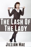 The Lash Of The Lady: Extreme Taboo BDSM Erotica (eBook, ePUB)