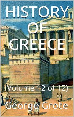 History of Greece, Volume 12 (of 12) (eBook, PDF) - Grote, George