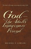 God-The Adults' Imaginary Friend (eBook, ePUB)