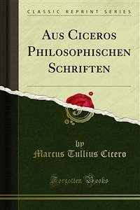 Aus Ciceros Philosophischen Schriften (eBook, PDF)