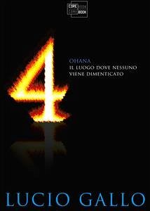 4 - OHANA Il luogo dove nessuno viene dimenticato (eBook, ePUB) - Gallo, Lucio