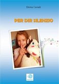 Per dir silenzio (eBook, ePUB)