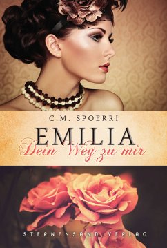 Emilia: Dein Weg zu mir (eBook, ePUB) - Spoerri, C. M.