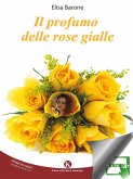 Il profumo delle rose gialle (eBook, ePUB)