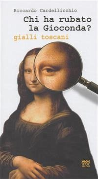 Chi ha rubato la Gioconda? (eBook, ePUB) - Cardellicchio, Riccardo