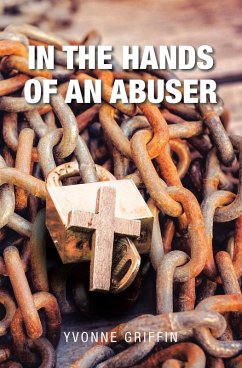 In the Hands of an Abuser (eBook, ePUB) - Griffin, Yvonne