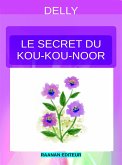 Le secret du Kou-Kou-Noor (eBook, ePUB)