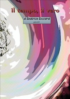 Il tempo, il vero (eBook, ePUB) - Boccardi, Beatrice