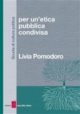 Per un&quote;etica pubblica condivisa (eBook, ePUB)