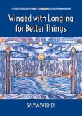 Winged with Longing for Better Things (eBook, ePUB)