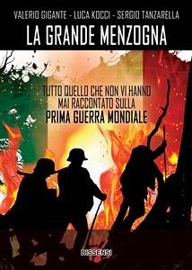 La grande menzogna (eBook, ePUB) - Gigante, Valerio; Kocci, Luca; Tanzarella, Sergio