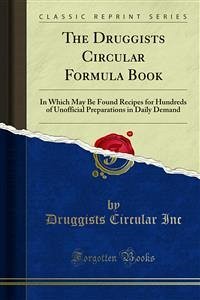 The Druggists Circular Formula Book (eBook, PDF) - Circular Inc, Druggists