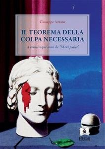 Il teorema della colpa necessaria (eBook, ePUB) - Azzaro, Giuseppe
