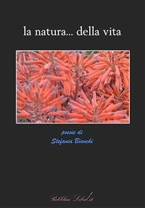 La natura... della vita (eBook, ePUB) - Bianchi, Stefania