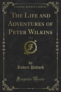 The Life and Adventures of Peter Wilkins (eBook, PDF)