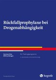 Rückfallprophylaxe bei Drogenabhängigkeit (eBook, PDF)