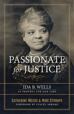 Passionate for Justice (eBook, ePUB) - Meeks, Catherine; Stroupe, Nibs