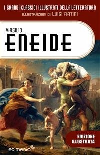 Eneide illustrata da Luigi Ratini (eBook, ePUB) - Virgilio