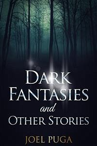 Dark Fantasies and Other Stories (eBook, ePUB) - Puga, Joel