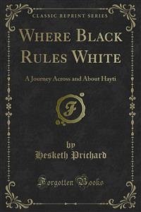 Where Black Rules White (eBook, PDF) - Prichard, Hesketh