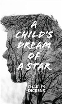 A Child's Dream of a Star (eBook, ePUB) - Dickens, Charles