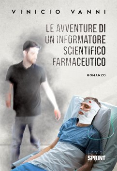 Le avventure di un informatore scientifico farmaceutico (eBook, ePUB) - Vanni, Vinicio