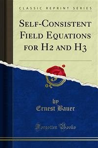 Self-Consistent Field Equations for H2 and H3 (eBook, PDF) - Bauer, Ernest