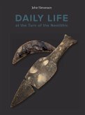 Daily life at the turn of the neolithic (eBook, PDF)
