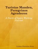 Turistas Manden, Peregrinos Agradecen: A North of Spain Walking Journal (eBook, ePUB)