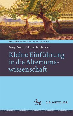 Kleine Einführung in die Altertumswissenschaft (eBook, PDF) - Beard, Mary; Henderson, John