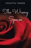 The Wrong Spouse (eBook, ePUB)