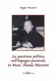 La questione politica nell'impegno pastorale in Mons. Natale Mosconi (eBook, PDF)