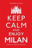 Keep Calm and Enjoy Milan (eBook, ePUB) Keep Calm and Enjoy Milan (eBook, ePUB)