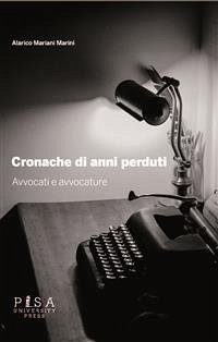 Cronache di anni perduti (eBook, PDF) - Mariani Marini, Alarico