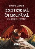 Memoriali di Urundal - L'alba degli Erranti (eBook, ePUB)